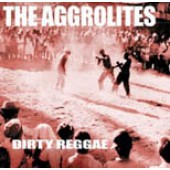 Aggrolites 'Dirty Reggae'  CD
